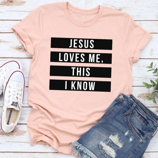 Jesus Loves Me This I Know T-Shirt - Image 22